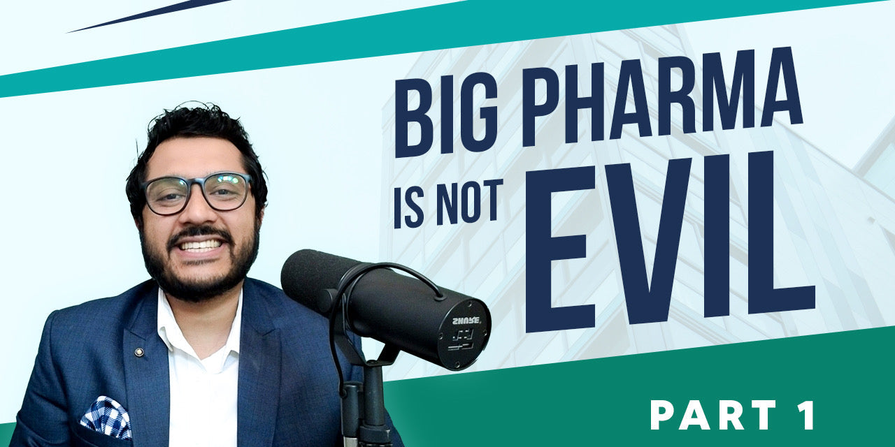 Big Pharma is Not Evil: Part One